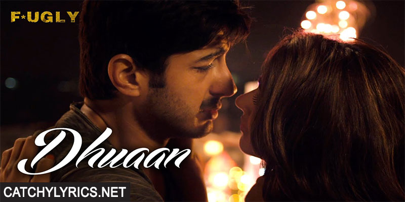 Dhuaan Dhuaan Lyrics – Fugly – Arijit Singh images