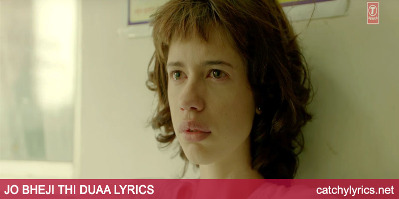 Jo Bheji Thi Duaa Lyrics – Shanghai –  Nandini Srikar, Arijit Singh & Shekhar Ravjiani images