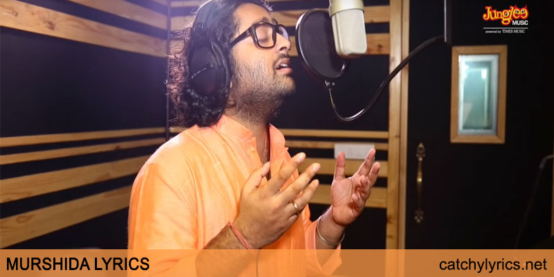 Murshida Lyrics – Begum Jaan | Arijit Singh images