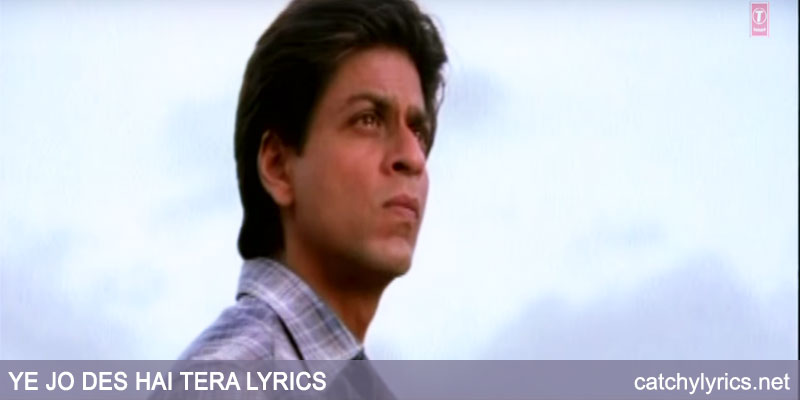 Yeh Jo Des Hai Tera Lyrics- Swadesh – A.R.Rahman | Shahrukh Khan images