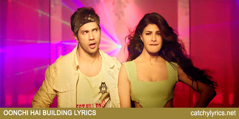 Oonchi Hai Building 2.0 Lyrics – Judwaa 2 – Varun, Jacqueline & Taapsee images