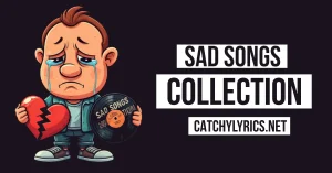 Top 164 Sad Songs Lyrics in Hindi – Best दर्द भरे गाने (Updated 2026) image