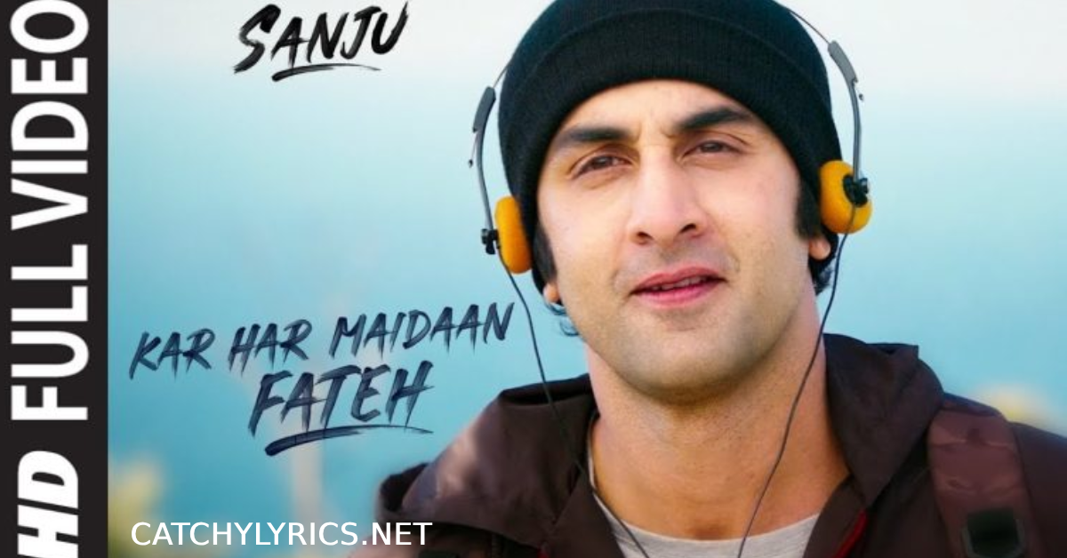Kar Har Maidaan Fateh Song Lyrics images